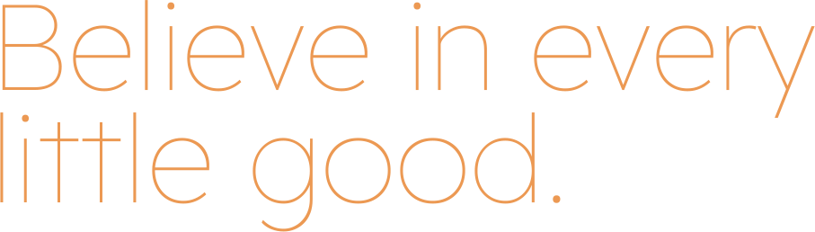 Believe in Good