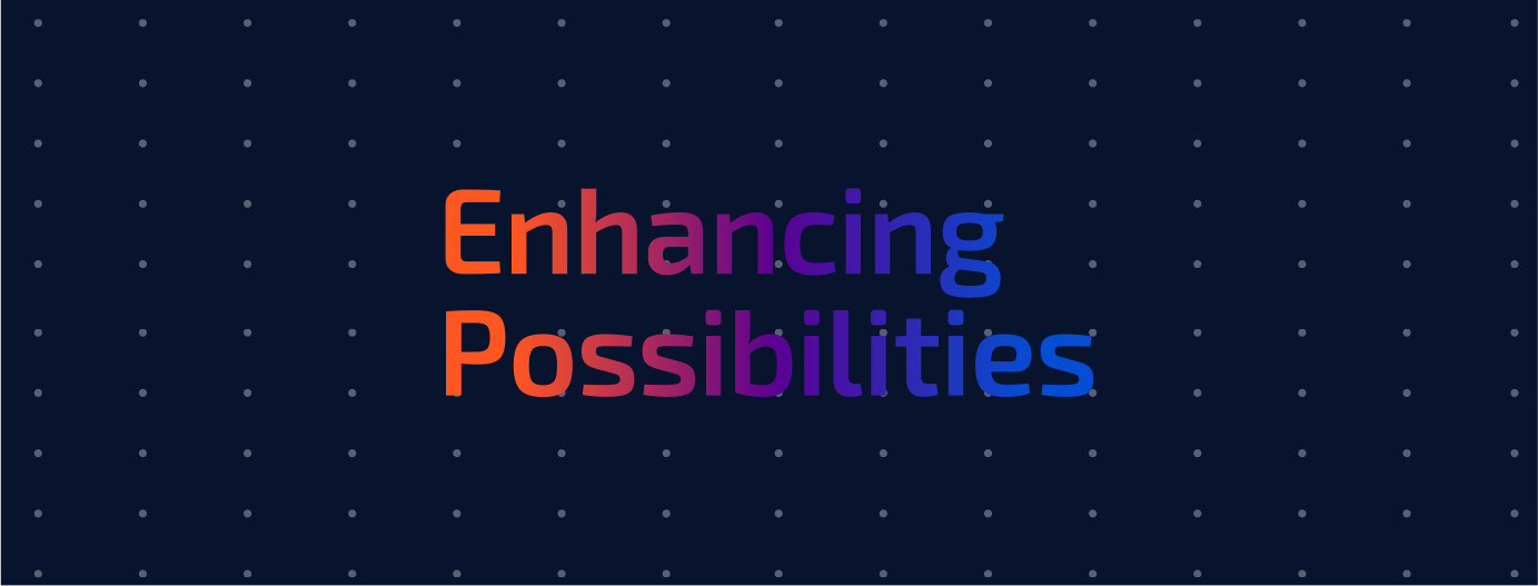 Enhancing Possibilities